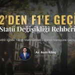 ABD İçinde Turist Statüsünden (B2) Öğrenci Statüsüne (F1) Geçiş