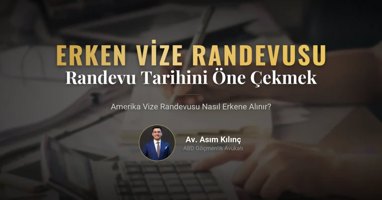 Amerika Vize Randevumu Nasıl Erken Tarihe Alırım?