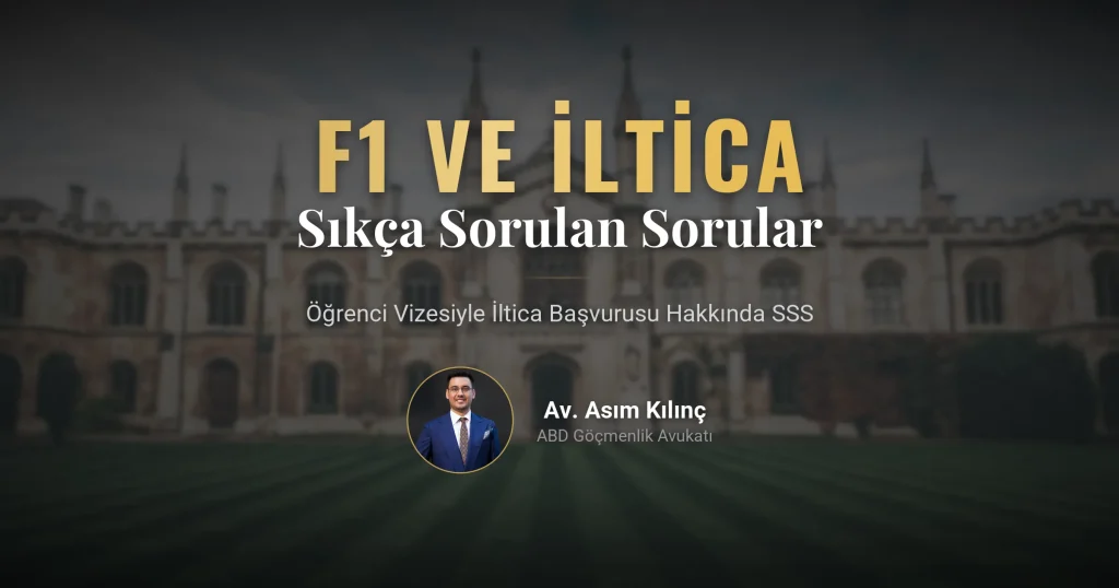 F1 Öğrenci Vizesi ve İltica Hakkında Sıkça Sorulan Sorular