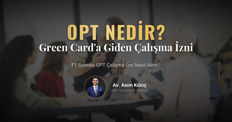 Green Card’a Giden Çalışma İzni | OPT Nedir?
