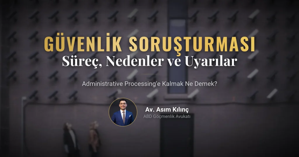 Güvenlik Soruşturmasına Kalmak: Süreç, Nedenler ve Dikkat Edilmesi Gerekenler