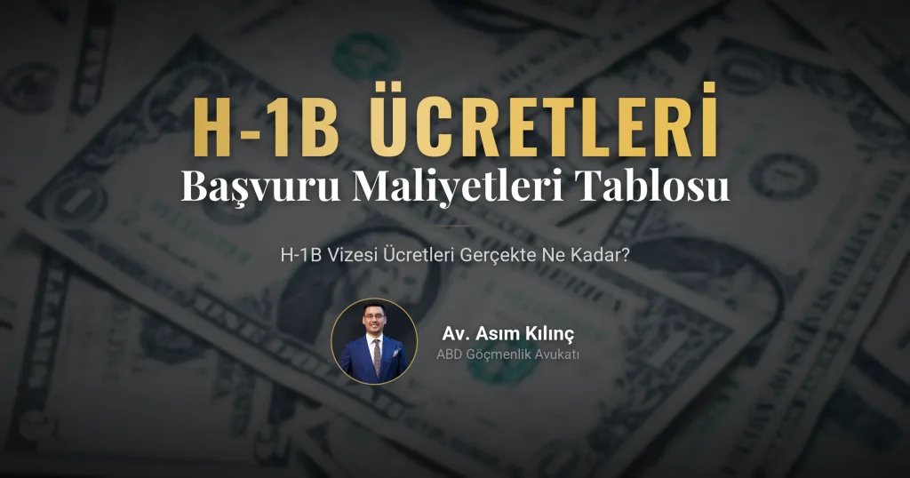 H1B Vizesi Ücretleri Ne Kadar?