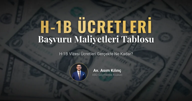 H1B Vizesi Ücretleri Ne Kadar?