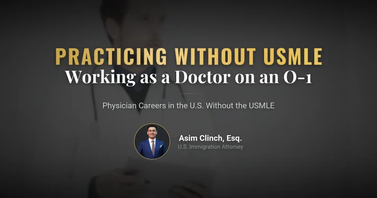 Practicing Medicine in the U.S.: Working as a Doctor Without Taking the USMLE Exam via the O-1 Visa