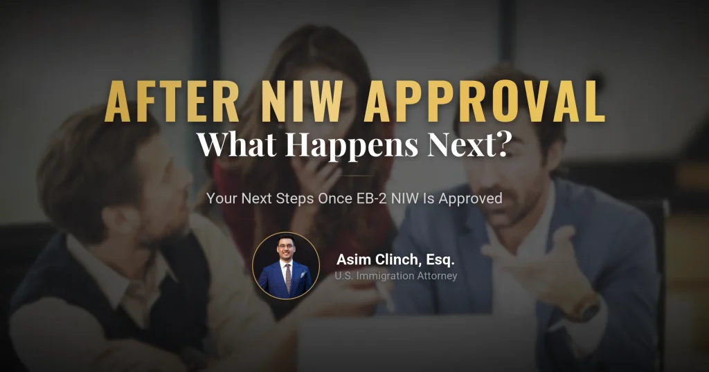 What to Expect After EB2 National Interest Waiver Visa Approval?
