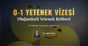 O1 Yetenek Vizesi Nedir, Nasıl Alınır?