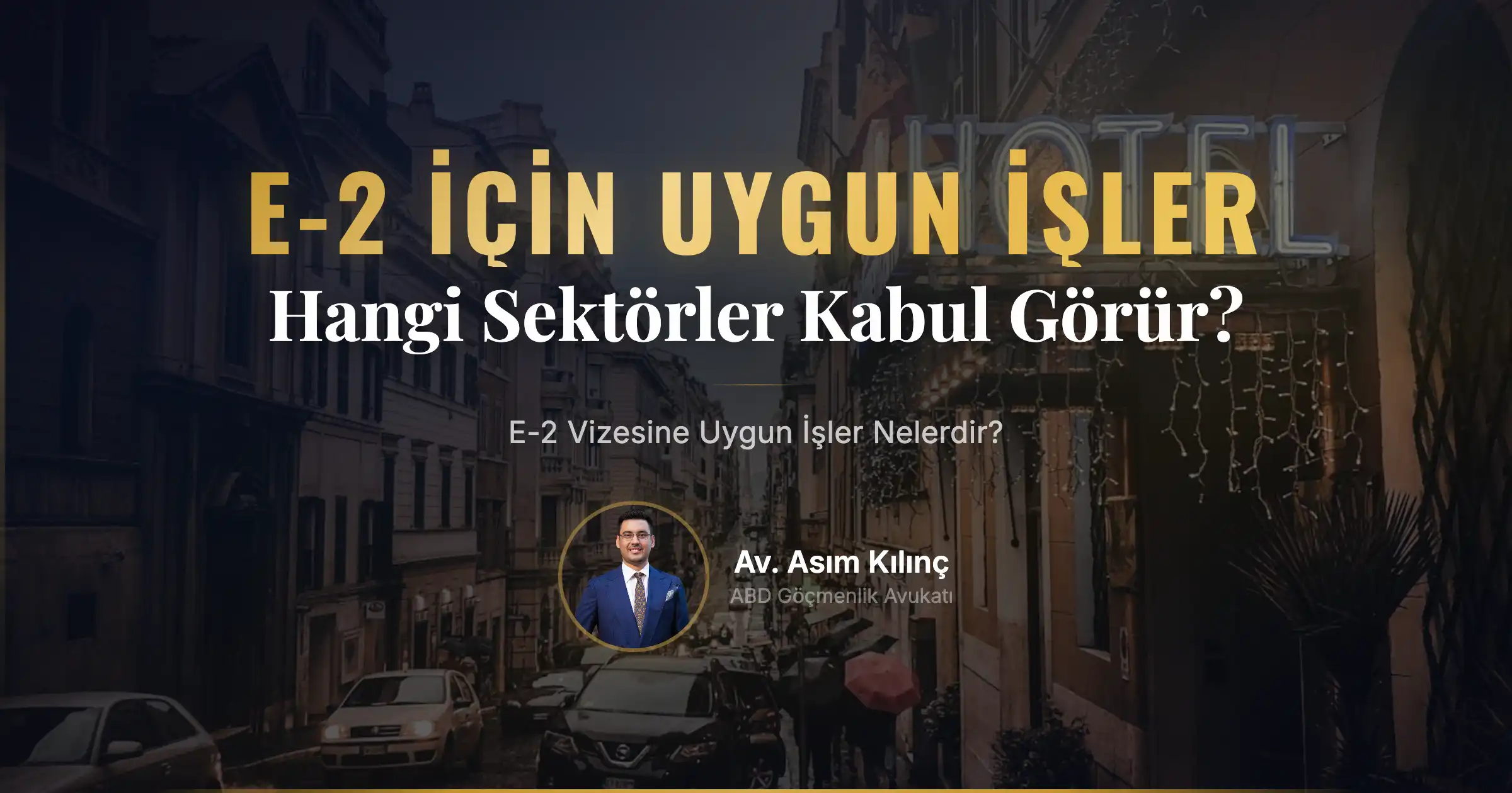 E-2 Vizesine Uygun İşler Nelerdir?