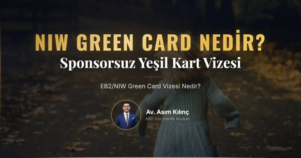 EB2/NIW Green Card Vizesi Nedir?