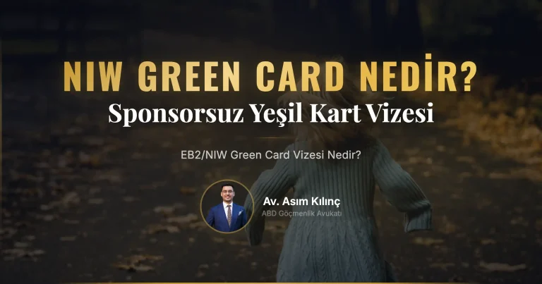 EB2/NIW Green Card Vizesi Nedir?
