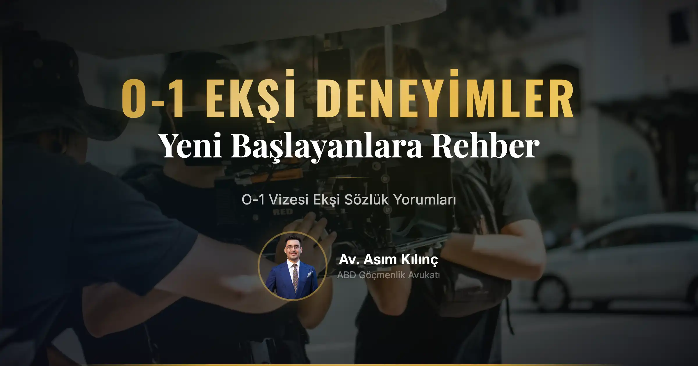 O-1 Vizesi Ekşi: Yeni Başlayanlara Özel Rehber
