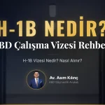 H-1B Vizesi Nedir? Nasıl Alınır?