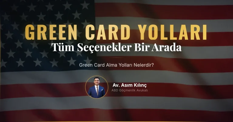 Green Card Alma Yolları Nelerdir?