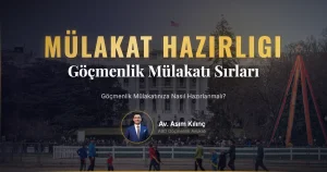 Göçmenlik Mülakatınıza Nasıl Hazırlanmalısınız?