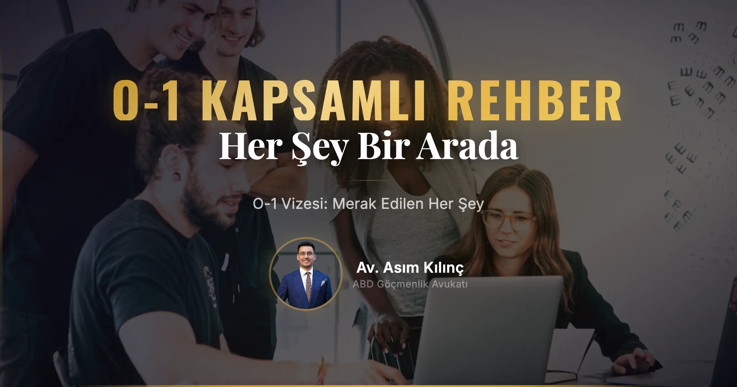 O-1 Vizesi Nedir? Nasıl Alınır? – O1 Vizesi Hakkında Merak Edilen Her Şey