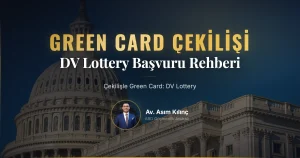 Çekilişle Green Card Almak: DV Lottery (Diversity Visa Lottery)