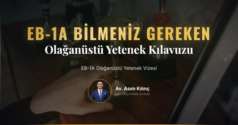 EB-1A Olağanüstü Yetenek Vizesi Hakkında Bilmeniz Gereken Her Şey