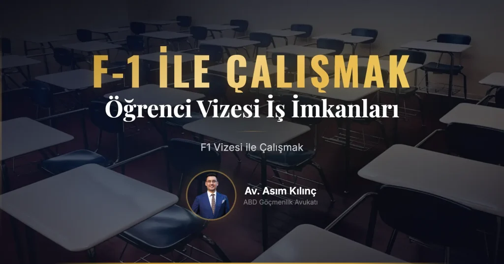 F1 Vizesi ile Çalışmak