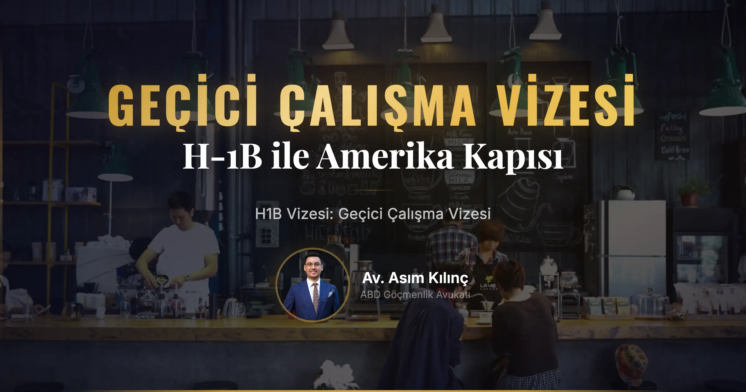 H1B Vizesi: Amerika Geçici Çalışma Vizesi Nasıl Alınır?