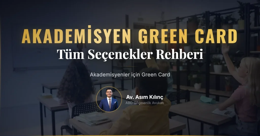 Akademisyenler için Green Card Seçenekleri Hakkında Kapsamlı Kılavuz
