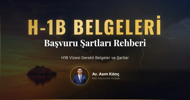H1B Vizesi için Gerekli Belgeler Neler? H1B Vizesi Şartları