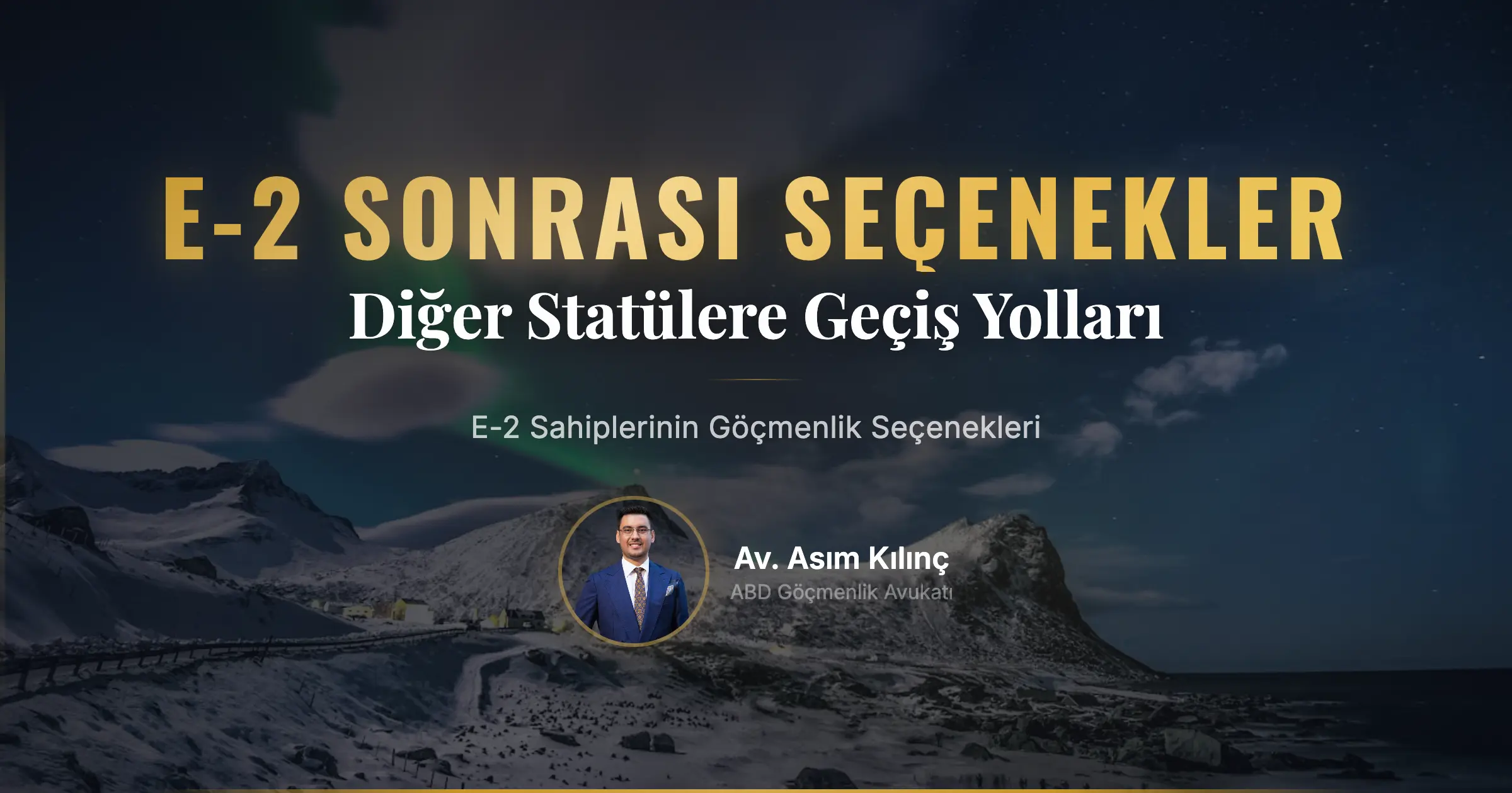 E-2 Vizesi Sahiplerinin Diğer Vize veya Göçmenlik Statülerine Geçiş İmkanları Nelerdir?