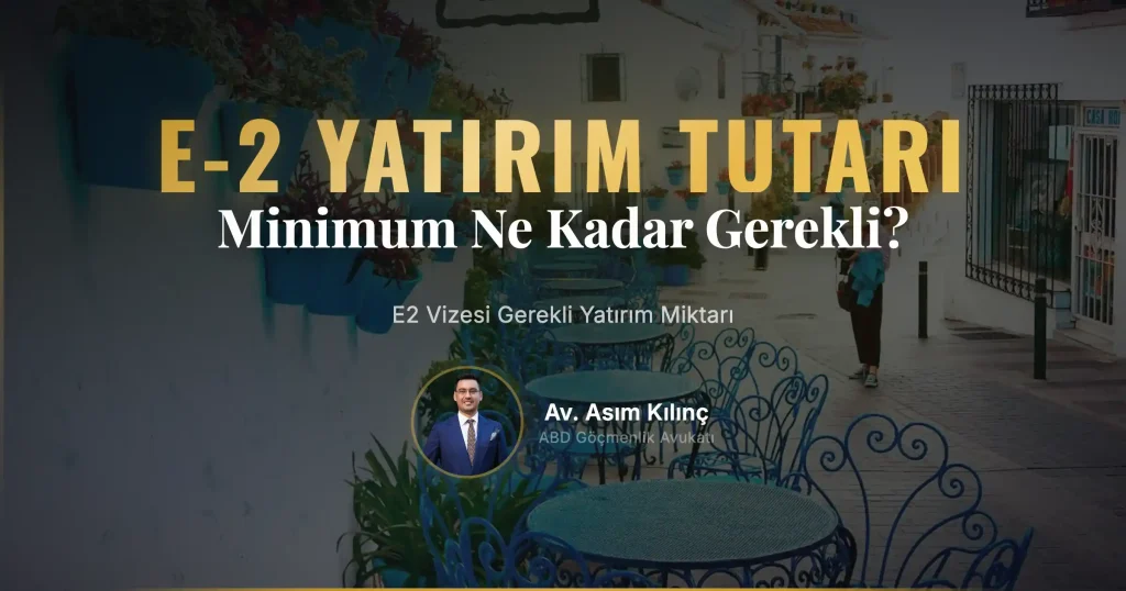 E2 Vizesi için Gerekli Yatırım Miktarı