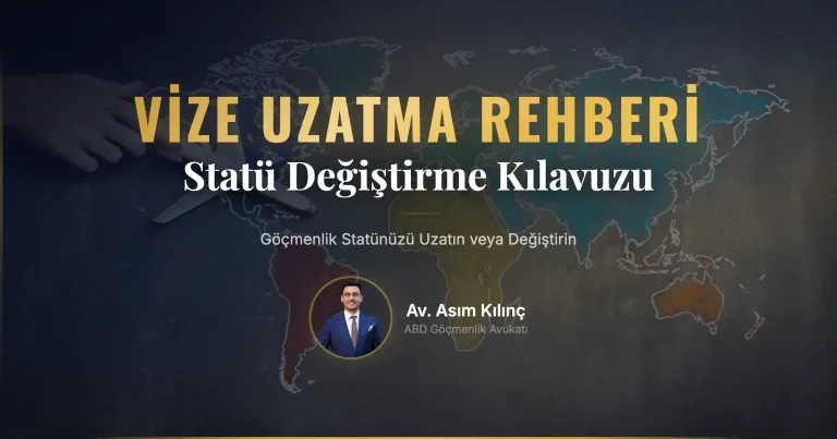 Göçmenlik/Vize Statünüzü Uzatın veya Değiştirin