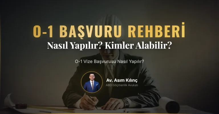 O-1 Vize Başvurusu Nasıl Yapılır? O1 Vizesi Kimler Alabilir?