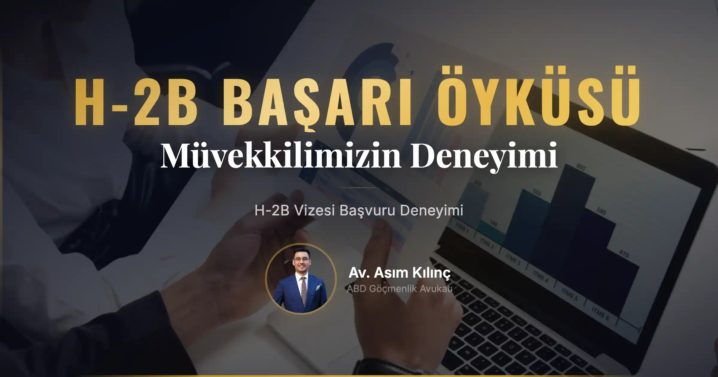 H-2B Vizesi Başvuru Sürecinde Müvekkilimizin Deneyimi