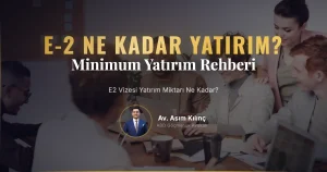 E2 Vizesi Yatırım Miktarı: Ne Kadar Yatırım Yapılmalı?