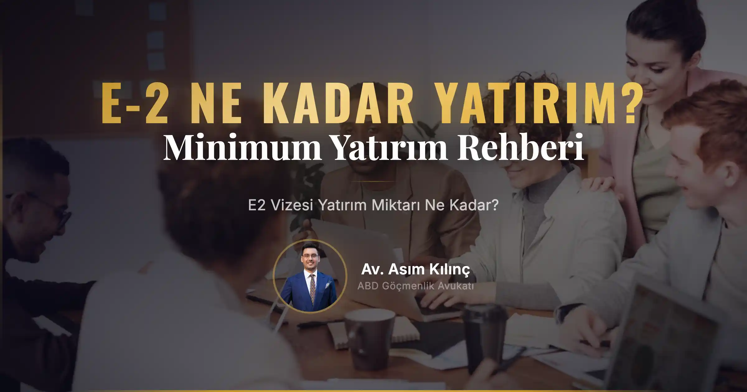 E2 Vizesi Yatırım Miktarı: Ne Kadar Yatırım Yapılmalı?