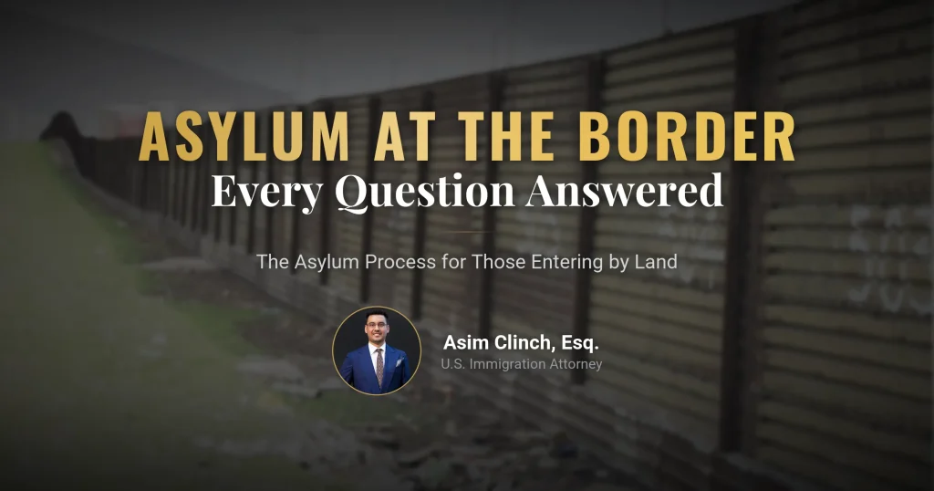 All Your Questions Answered About the Asylum Process for Those Entering the U.S. from the Border