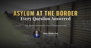 All Your Questions Answered About the Asylum Process for Those Entering the U.S. from the Border