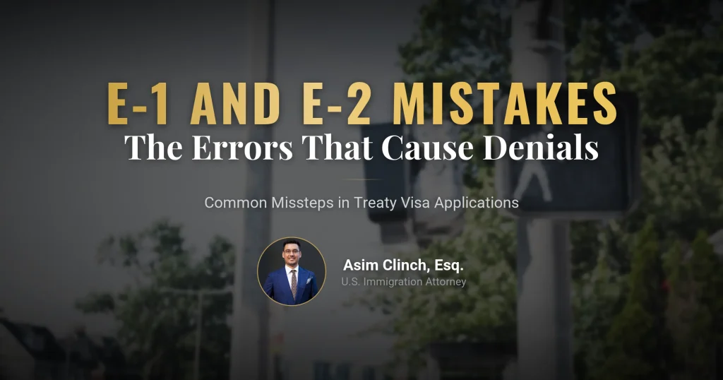 Common Mistakes in E1/E2 Visa Applications