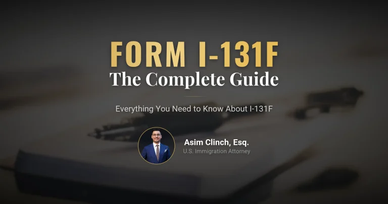 Complete Guide to Form I-131F