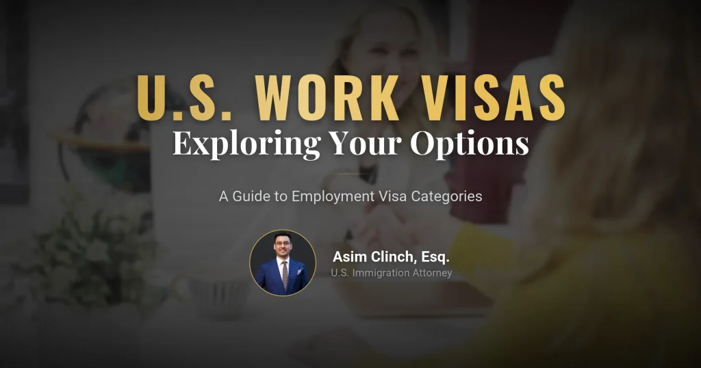 Exploring Work Visa Options in the U.S.