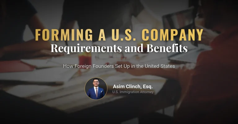 How to Establish a Company in the U.S.? What are the Requirements and Benefits?
