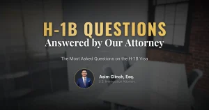 Lawyer Asım Kılınç Answers Your Questions About the H-1B Visa