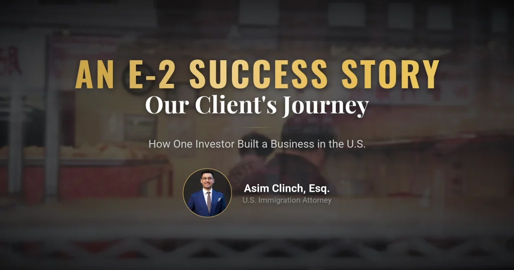 Our Client's Success Story in the E-2 Visa Application