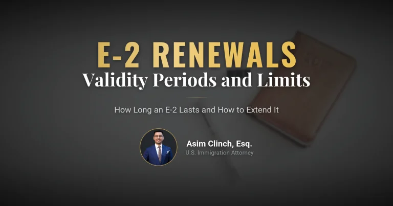 Renewal Periods and Limitations of the E-2 Visa