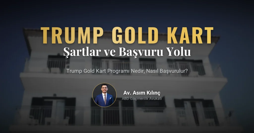 Trump Gold Kart Programı nedir? Başvuru şartları nelerdir? Nasıl başvuru yapılır?