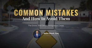 What Are Common Immigration Mistakes and How to Avoid Them?