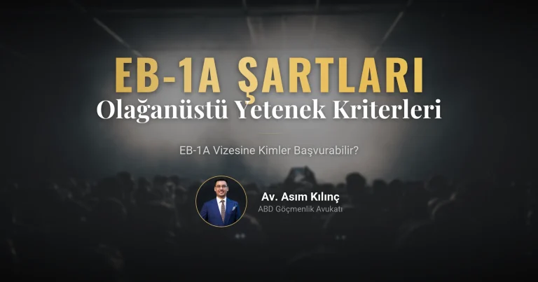 EB1-A Yetenek Vizesi Nedir? EB1-A Vizesine Kimler Başvurabilir? EB1-A Vizesinin Şartları Neler?