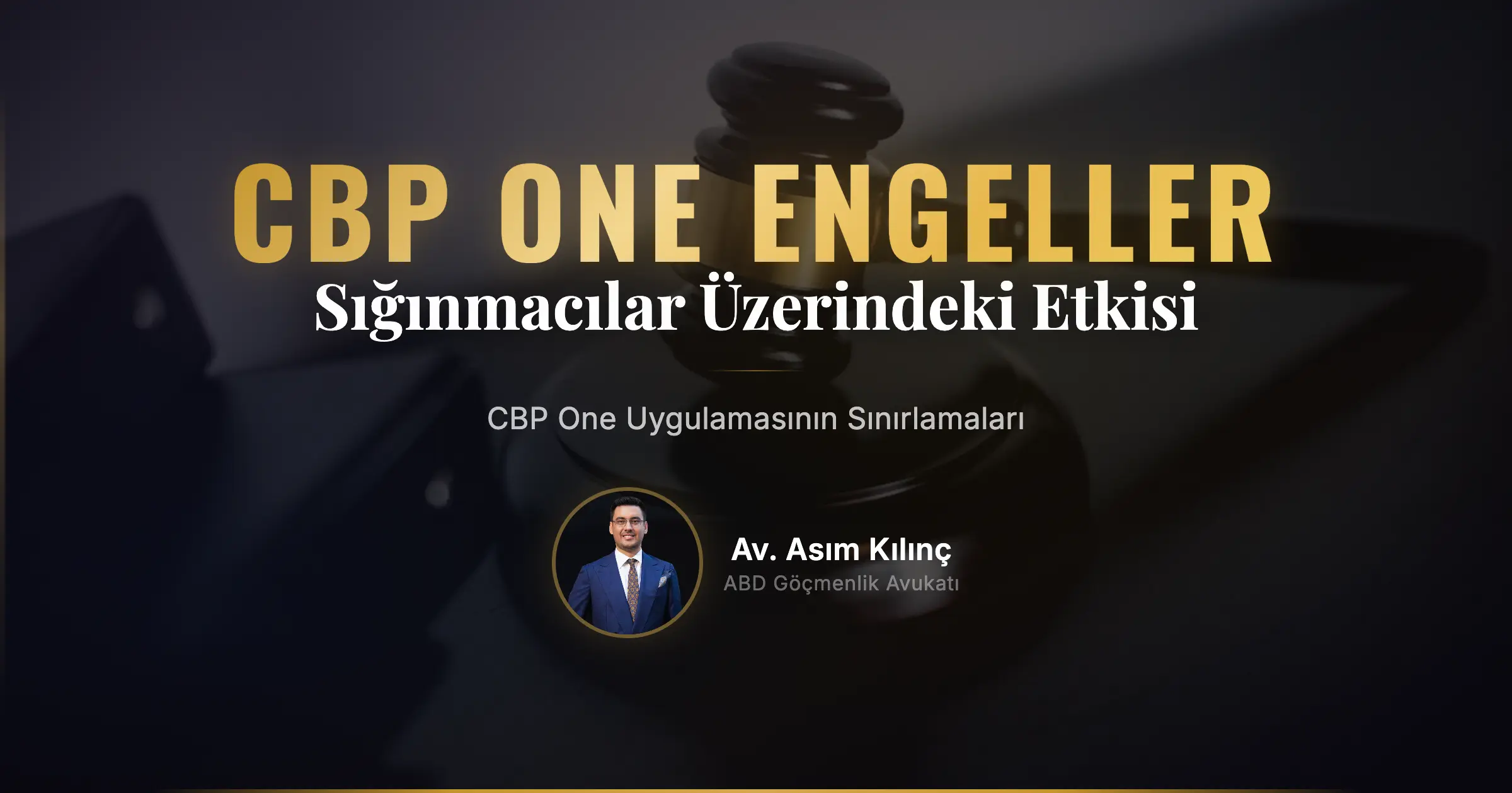 CBP One Uygulamasının Sınırlamaları ve Sığınmacılar Üzerindeki Etkisi