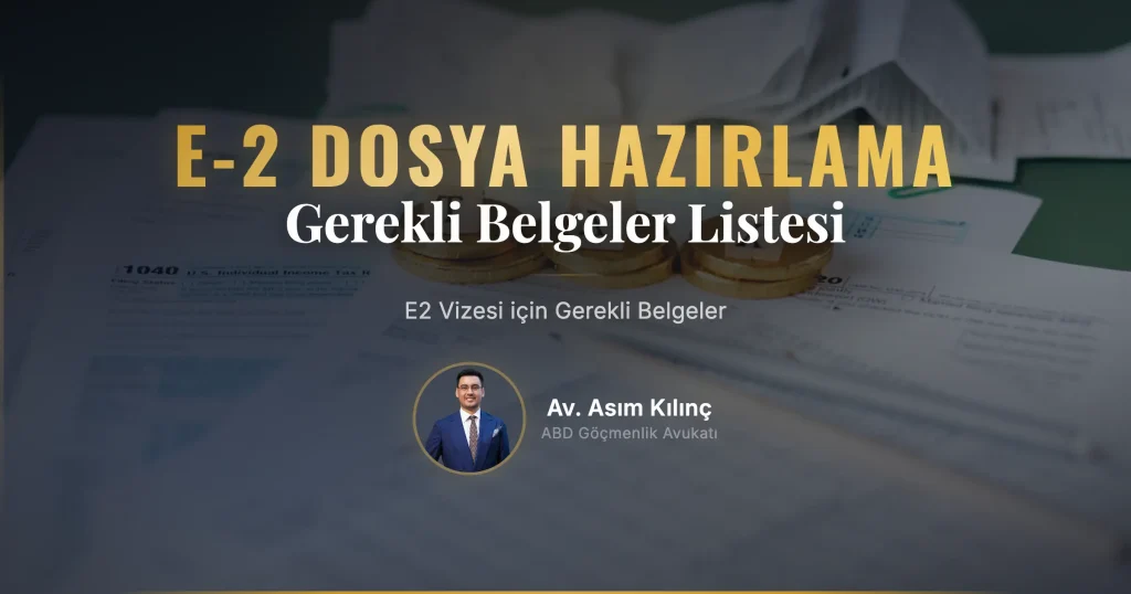 E2 Vizesi için Gerekli Belgeler Nelerdir?
