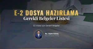 E2 Vizesi için Gerekli Belgeler Nelerdir?