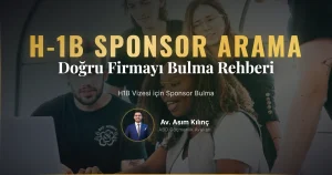 H1B Vizesi için Sponsor Bulma Rehberi