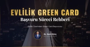 Evlilik Üzerinden Green Card Başvurusu