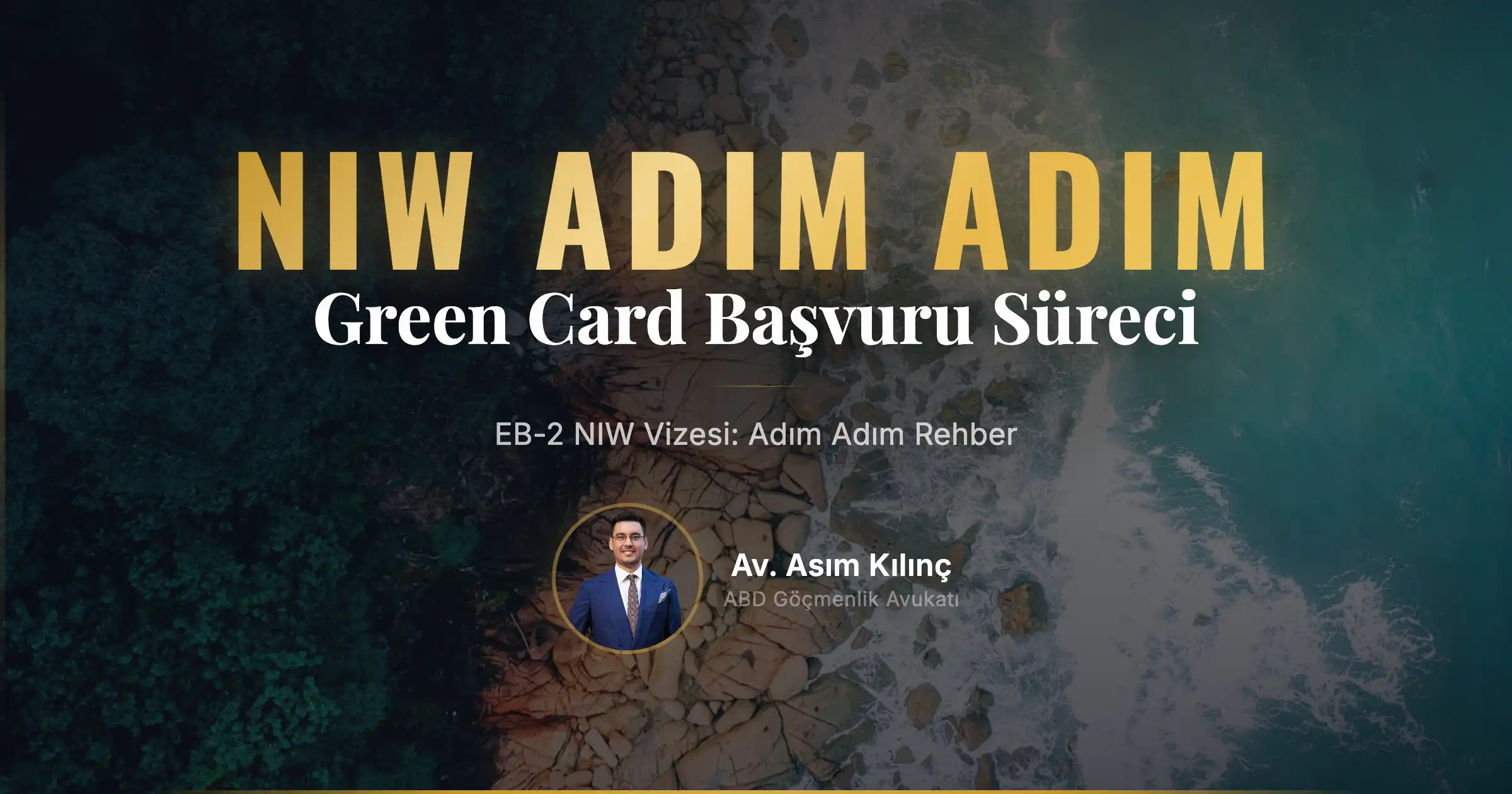EB-2 NIW Vizesi Nedir? Nasıl Alınır? Adım Adım Green Card Başvuru Süreci