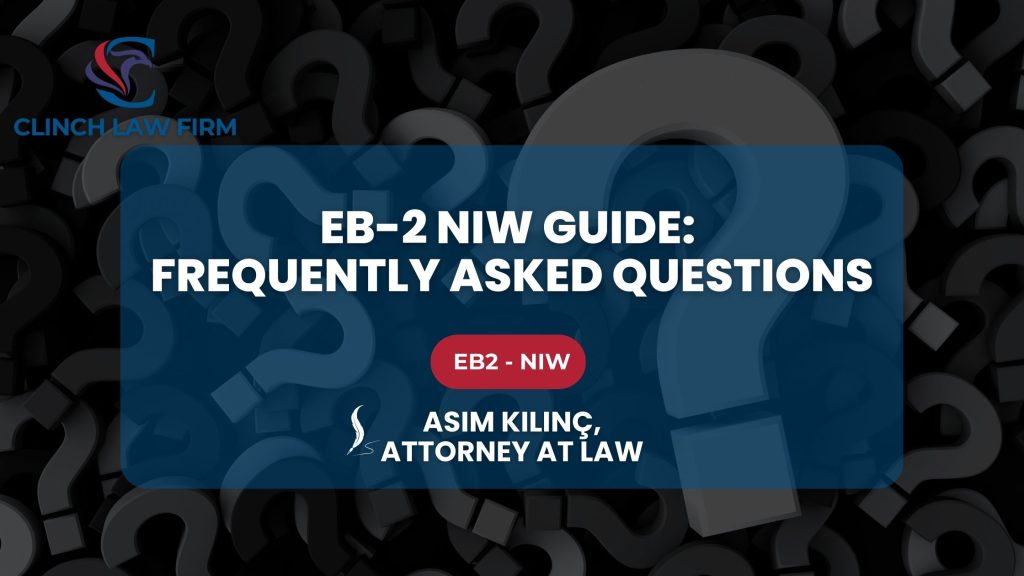 EB-2 NIW Guide: Frequently Asked Questions